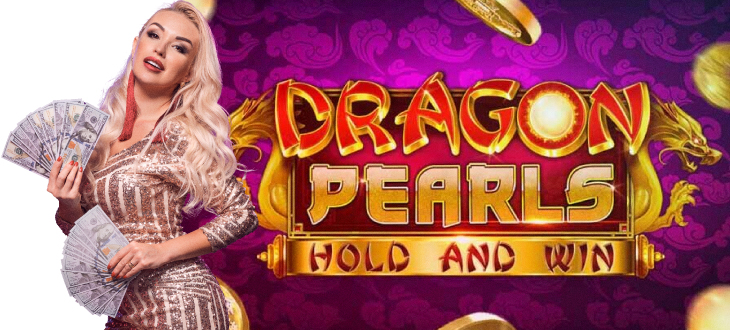 Dragon Pearls Hold and Win in OKBET Online Gaming - OKBET slots