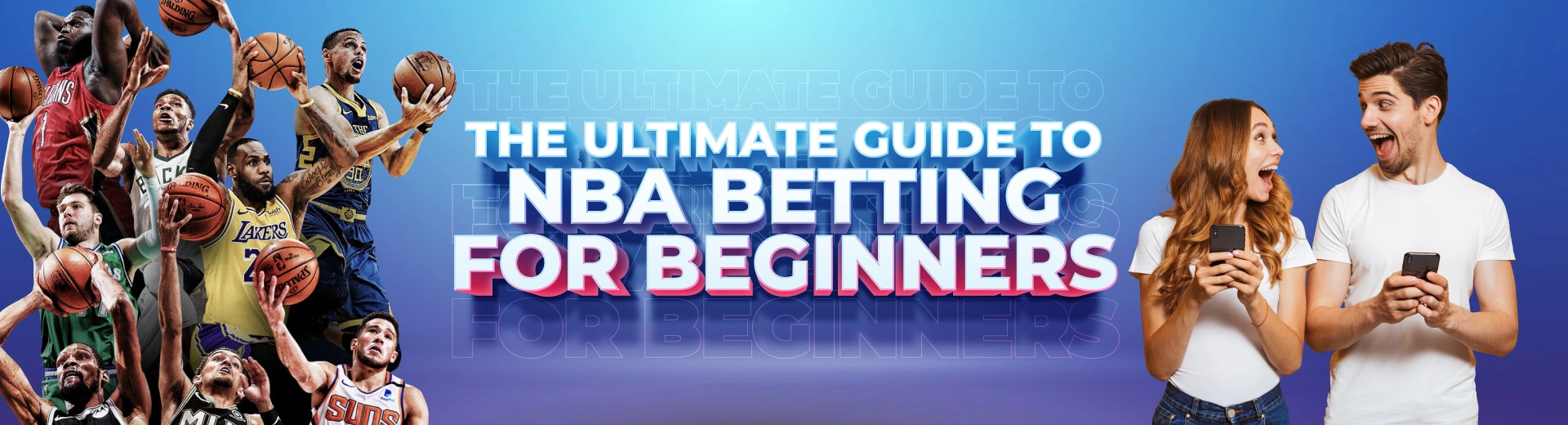 The Ultimate Guide to NBA Betting for Beginners