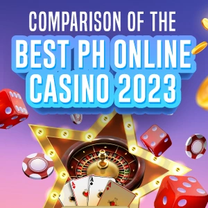 Comparison of the Best PH Online Casinos 2023